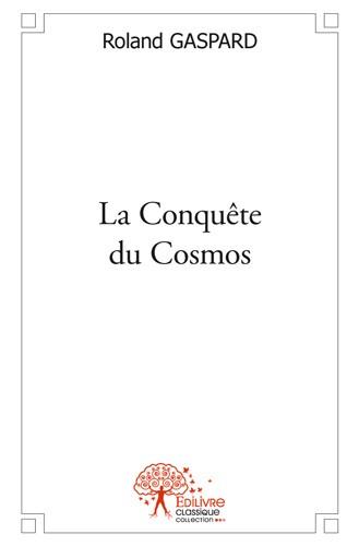 La conquete du cosmos