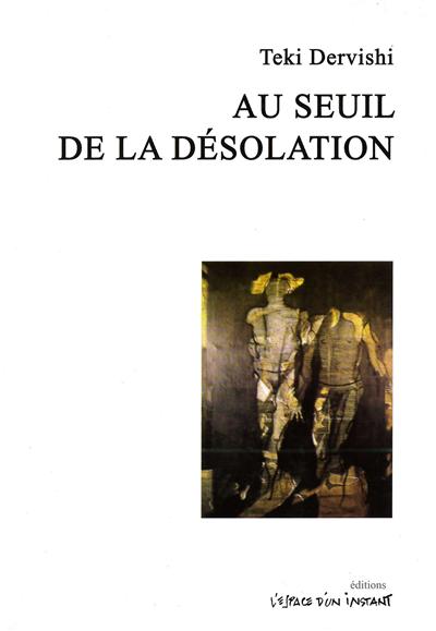 Au seuil de la desolation