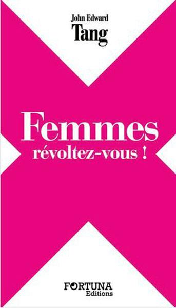 Femmes, révoltez-vous !