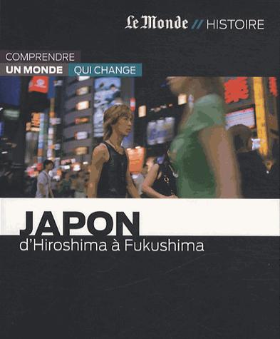 Japon : de Hiroshima à Fukushima