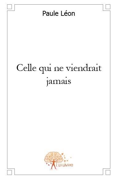 Celle qui ne viendrait jamais
