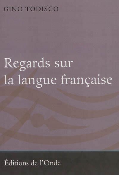 Regards sur la langue française