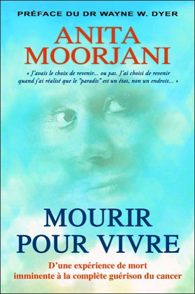 Mourir pour vivre d'une experience de mort imminente a la co - broché ...