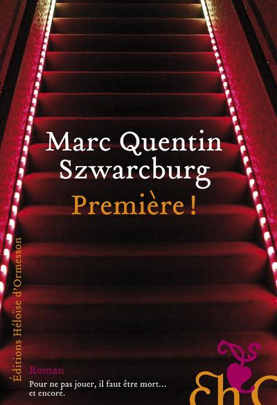 Première ! - Marc Quentin Szwarcburg - broché