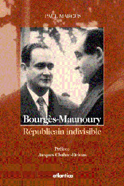 Maurice bourges maunoury un republicain indivisible