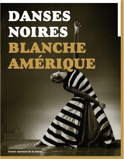 Danses noires, blanche Amérique