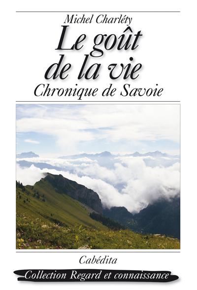 Le goût de la vie, chronique de Savoie