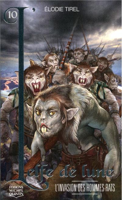 L'Elfe de lune - tome 10 L'invasion des hommes-rats - Elodie Tirel - broché