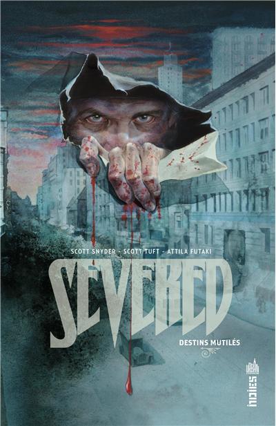 SEVERED, DESTINS MUTILÉS