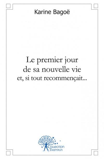 Le premier jour de sa nouvelle