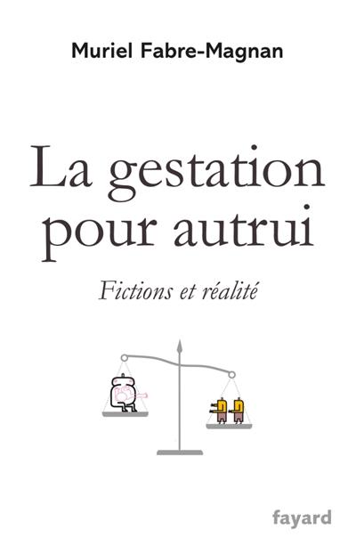 La gestation pour autrui : fictions et réalité