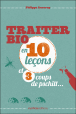 Traiter bio en 10 lecons et 3 coups de pschitt...