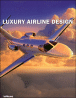Luxury Airline Design - Hardback - 2005 - 1