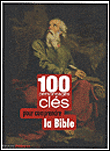 100 personnages clés pour comprendre de la bible