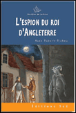 L'espion du roi d' angleterre - cycle 3 - 1 livre