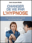 Changer de vie par l'hypnose