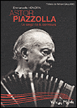 Astor piazzolla : le tango de la demesure