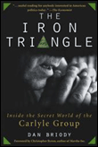 The iron triangle: inside the secret world of the carlyle gr