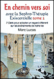 En chemin vers soi avec la sophro-thérapie existencielle
