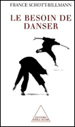 Le Besoin de danser - France Schott-Billmann - broché