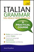 Italian Grammar You Really Need To Know: Teach Yourself