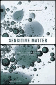 Sensitive matter