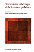 Transmission et heritages de la litterature quebecois