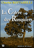 Colere des rusquiers (la)
