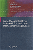 Game theoretic problems in network economics and mechanism d