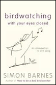 Birdwatching with your eyes closed