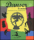 Danser le monde, la naissance d'une chorégraphie