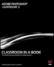 Adobe photoshop lightroom 2 classroom in a book