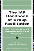 The iaf handbook of group facilitation