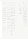 In/visible - FRAC Lorraine, Collection / Productions