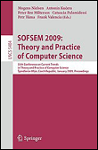 Sofsem 2009: theory and practice of computer science