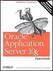 Oracle application server 10 G essentials