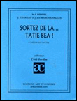 Sortez de là... Tatie Béa !
