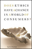 Does ethics have a chance in a world of consumers?