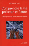 Comprendre la vie présente et future