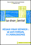 Réunir pour séparer : le lien à l'épreuve de l'adolescence