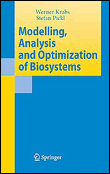 Modelling, analysis and optimization of biosystems