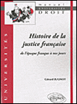 Histoire de la justice française de l'époque franque à nos jours