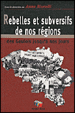 Histoire des rebelles et subversifs en Belgique de l'antiquité à nos jours
