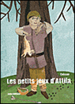 Les petits jeux d'Attila -  Calouan - broché