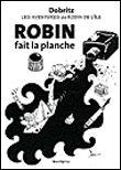 Robin fait la planche
