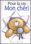 Pour la vie - mon cheri