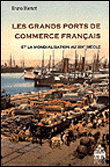 Grands ports de commerce francais et la mondialisation au xixe siecle