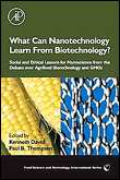What can nanotechnology learn from biotechnology?