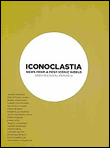 Iconoclastia news from a post-iconic word
