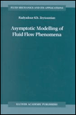 Asymptotic modelling of fluid flow phenomena